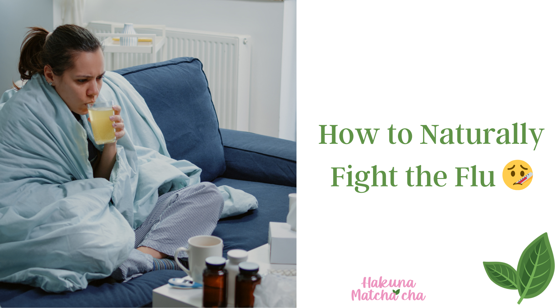 How to Naturally Fight the Flu with Matcha and Other Remedies 🍵🌿