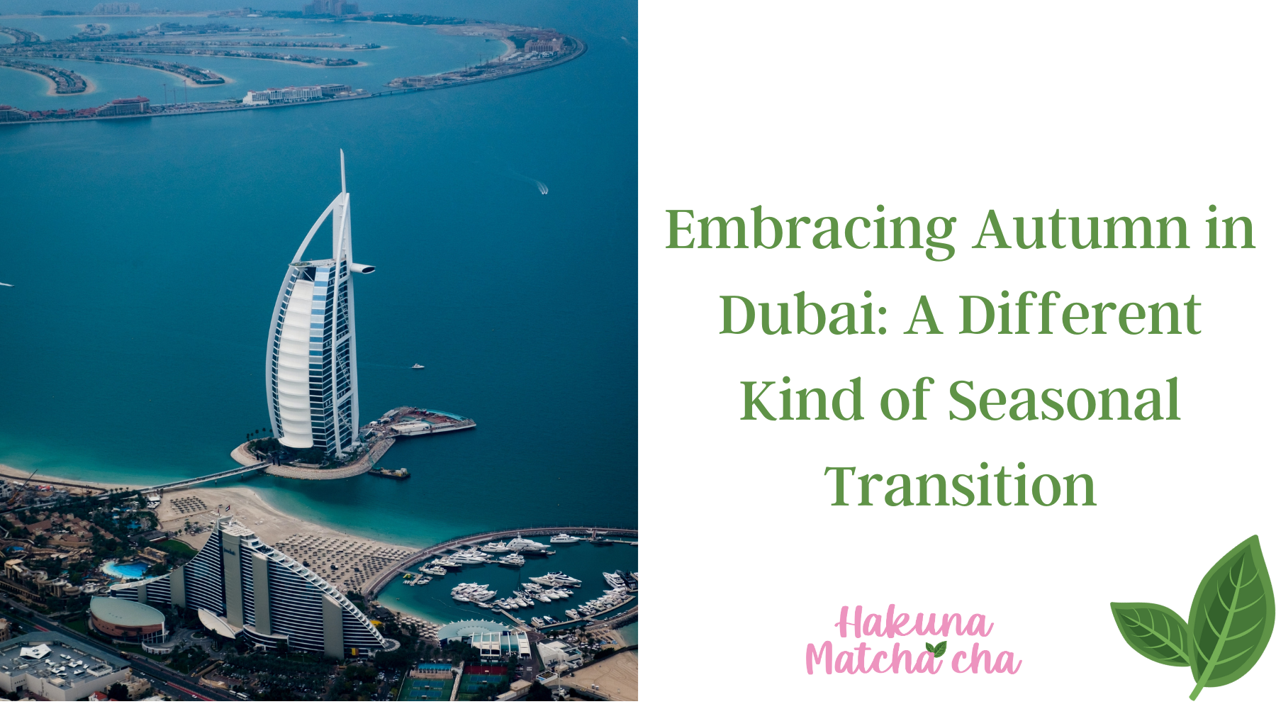 Embracing Autumn in Dubai: A Different Kind of Seasonal Transition