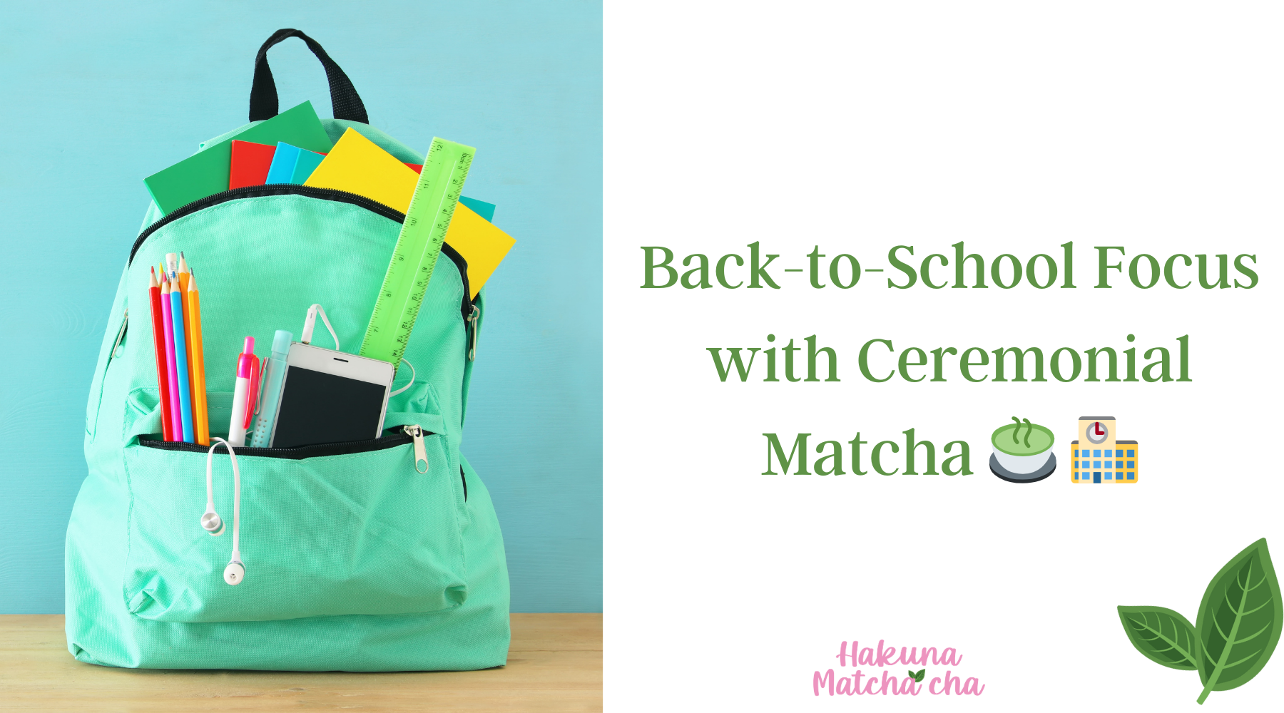 Back-to-School Focus with Ceremonial Matcha 🍵 🏫