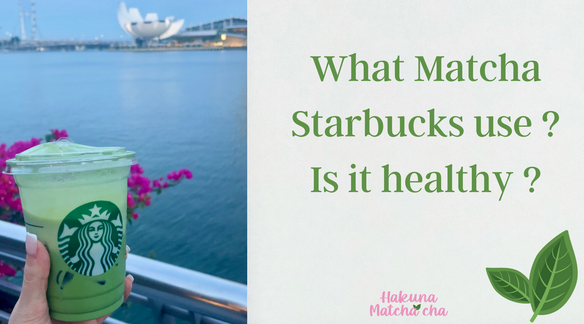 What matcha does Starbucks use ? Hakuna matcha_cha
